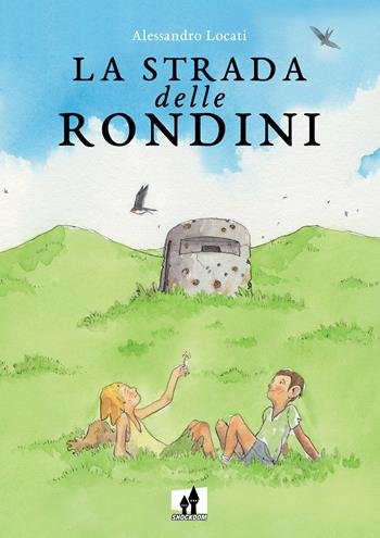 La strada delle rondini - Alessandro Locati - Libro Shockdom Edizioni 2022, Fumetti crudi | Libraccio.it