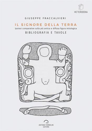 Il signore della Terra. Vol. 4 - Giuseppe Fraccalvieri - Libro Antonio Tombolini Editore 2017, Heterodoxa | Libraccio.it