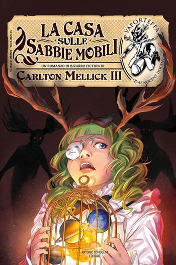 La casa sulle sabbie mobili - Carlton Mellick III - Libro Antonio Tombolini Editore 2017 | Libraccio.it