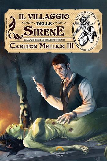 Il villaggio delle sirene - Carlton Mellick III - Libro Antonio Tombolini Editore 2017 | Libraccio.it
