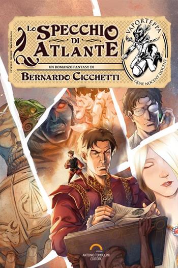 Lo specchio di Atlante - Bernardo Cicchetti - Libro Antonio Tombolini Editore 2017, Vaporteppa | Libraccio.it