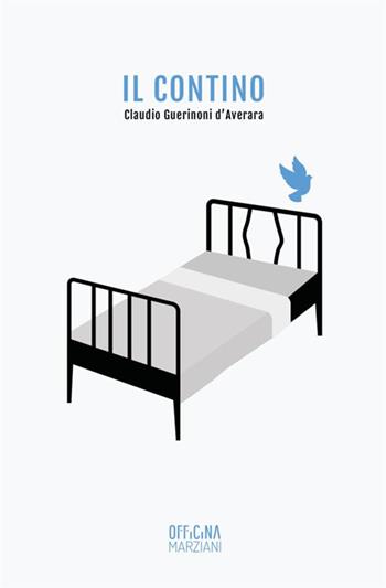 Il contino - Claudio Guerinoni d'Averara - Libro Antonio Tombolini Editore 2017, Officina Marziani | Libraccio.it