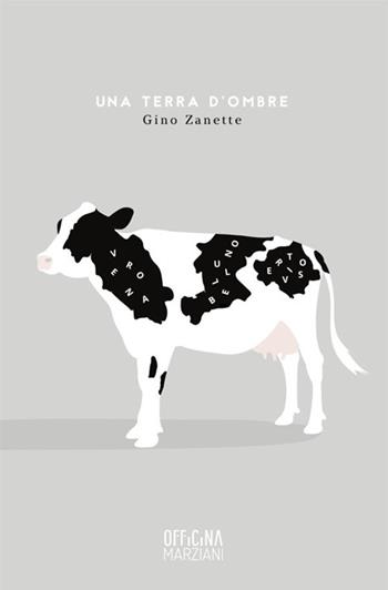 Una terra d'ombre - Gino Zanette - Libro Antonio Tombolini Editore 2017, Officina Marziani | Libraccio.it