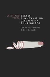 Dexter e sant'Anselmo. L'archivista e il filosofo