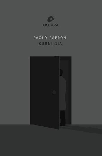 Kurnugia - Paolo Capponi - Libro Antonio Tombolini Editore 2017, Oscura | Libraccio.it