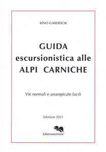 Image of Guida escursionistica alle Alpi Carniche. Vie normali e arrampica...