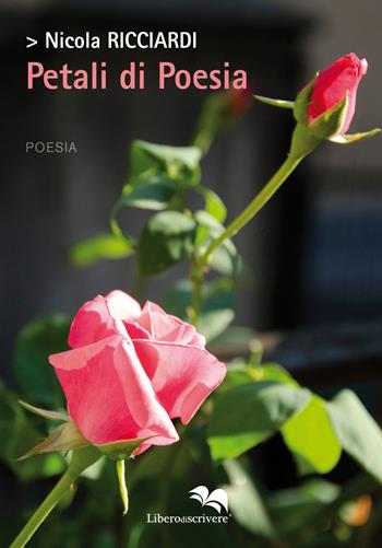 Petali di poesia  - Libro Liberodiscrivere edizioni 2019, Spazioautori | Libraccio.it