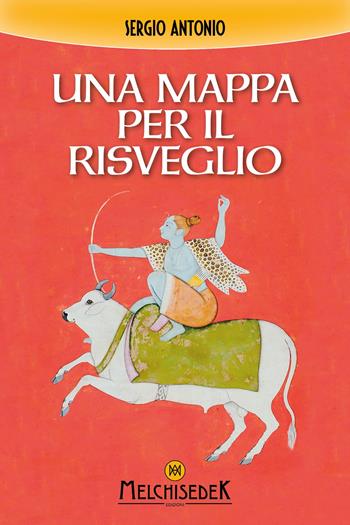 Una mappa per il risveglio - Sergio Antonio - Libro Melchisedek 2025 | Libraccio.it