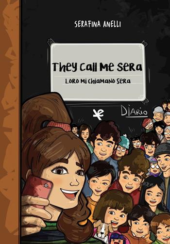 They call me Sera-Loro mi chiamano Sera. Ediz. italiana - Serafina Anelli - Libro Algra 2016, La nuvola | Libraccio.it