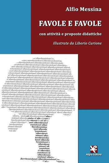 Favole e favole. Con attività e proposte didattiche - Alfio Messina - Libro Algra 2016 | Libraccio.it