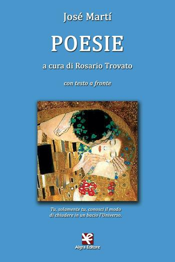 Poesie - José Martí - Libro Algra 2016, L'Albatros | Libraccio.it