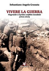 Vivere la guerra. Viagrande e il primo conflitto mondiale (1914-1919)