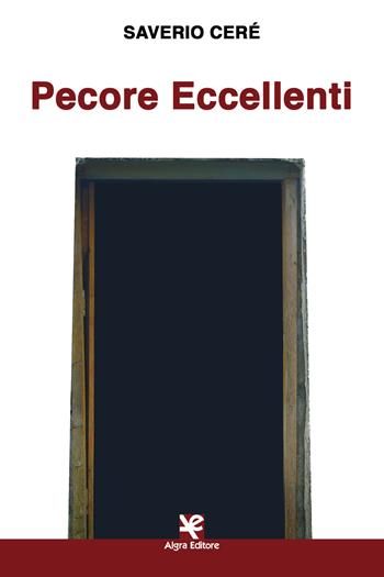Pecore Eccellenti - Saverio Ceré - Libro Algra 2019, Scritti | Libraccio.it