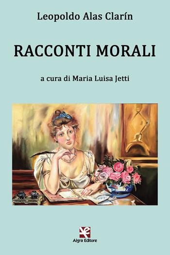 Racconti morali - Clarin - Libro Algra 2019, L'Albatros | Libraccio.it