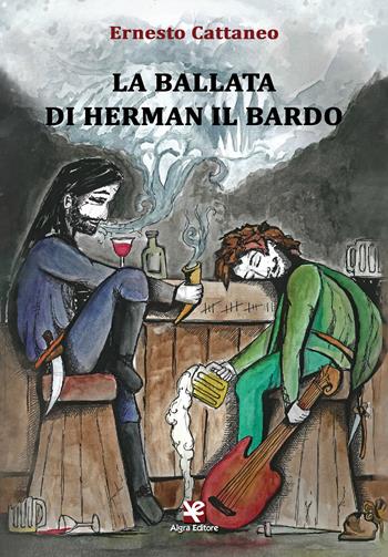 La ballata di Herman il bardo - Ernesto Cattaneo - Libro Algra 2020 | Libraccio.it