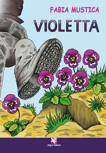 Violetta - Fabia Mustica - Libro Algra 2020 | Libraccio.it