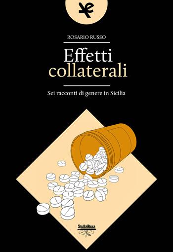 Effetti collaterali. Sei racconti di genere in Sicilia - Rosario Russo - Libro Algra 2020, SiciliaNiura | Libraccio.it