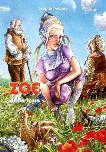 Zoe. Dalla Terra - Angelo Pavone - Libro Algra 2021, La nuvola | Libraccio.it