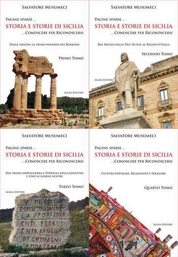 Storia e storie di Sicilia. Pagine sparse... Conoscere per riconoscersi - Salvatore Musumeci - Libro Algra 2023 | Libraccio.it