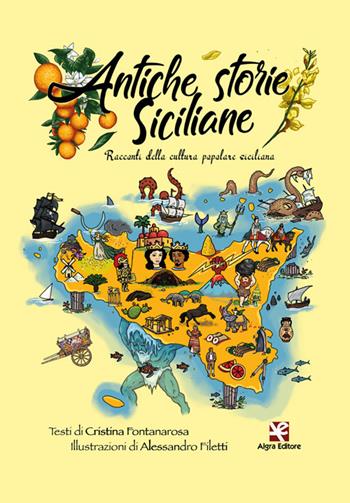 Antiche storie siciliane. Racconti della cultura popolare siciliana - Cristina Fontanarosa - Libro Algra 2022 | Libraccio.it
