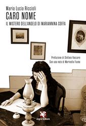 Caro nome. Il mistero dell'angelo di Mariannina Coffa