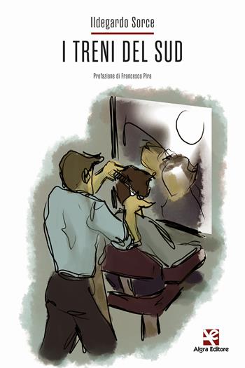 I treni del Sud - Ildegardo Sorce - Libro Algra 2022, Scritti | Libraccio.it