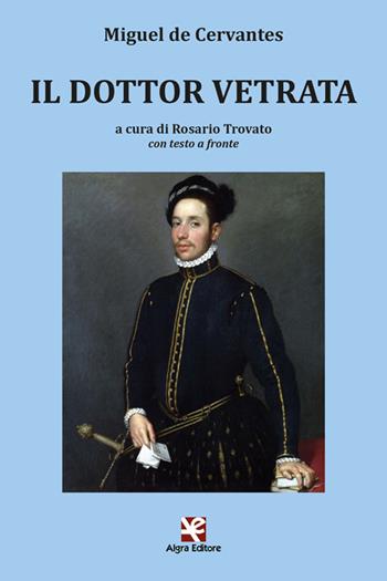 Il dottor Vetrata. Testo spagnolo a fronte - Miguel de Cervantes - Libro Algra 2022, L'Albatros | Libraccio.it