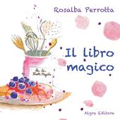 Il libro magico. Ediz. a colori