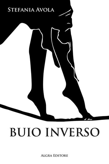 Buio inverso - Stefania Avola - Libro Algra 2023 | Libraccio.it