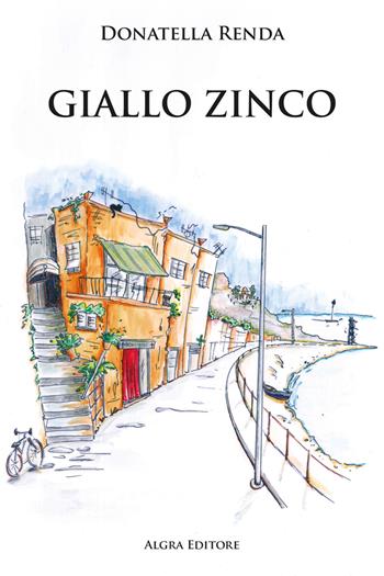 Giallo zinco - Donatella Renda - Libro Algra 2023 | Libraccio.it