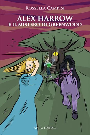 Alex Harrow e il mistero di Greenwood - Rossella Campisi - Libro Algra 2024, Il vortice | Libraccio.it