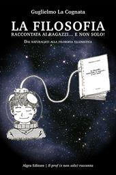 La filosofia raccontata ai ragazzi... e non solo! Dai naturalisti alla filosofia ellenistica