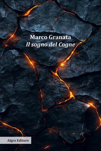 Il sogno del Cogne - Marco Granata - Libro Algra 2025 | Libraccio.it