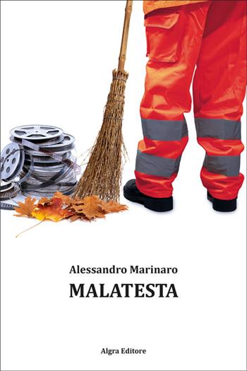 Malatesta - Alessandro Marinaro - Libro Algra 2025 | Libraccio.it