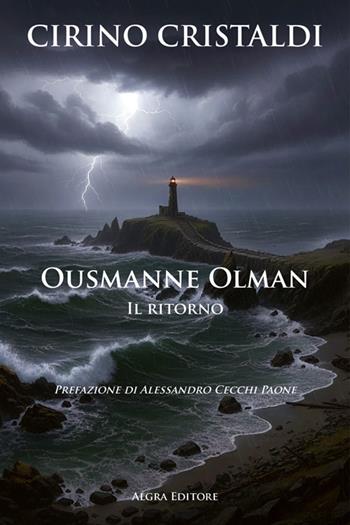 Ousmanne Olman. Il ritorno - Cirino Cristaldi - Libro Algra 2026, Mosaico di parole | Libraccio.it
