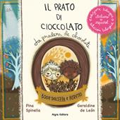 Il prato di cioccolato. Ediz. italiana e spagnola