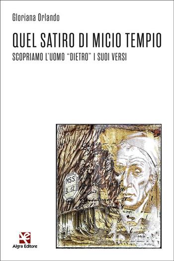 Quel satiro di Micio Tempio. Scopriamo l’uomo «dietro» i suoi versi - Gloriana Orlando - Libro Algra 2026, Congetture e confutazioni | Libraccio.it