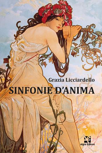 Sinfonie d’anima - Grazia Licciardello - Libro Algra 2026, Scritti | Libraccio.it