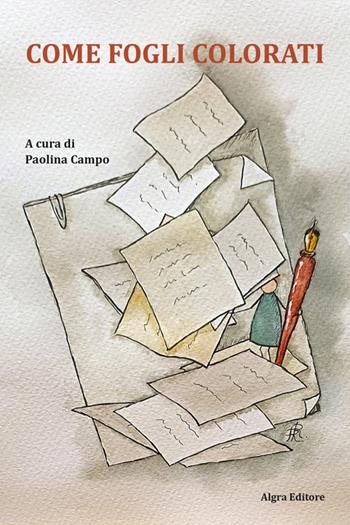 Come fogli colorati  - Libro Algra 2026 | Libraccio.it