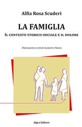 La famiglia. Il contesto storico-sociale e il dolore