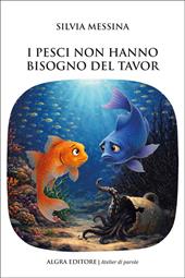 I pesci non hanno bisogno del tavor