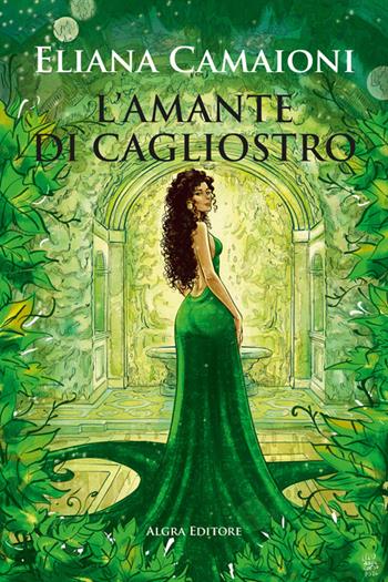 L'amante di Cagliostro - Eliana Camaioni - Libro Algra 2026, Mosaico di parole | Libraccio.it