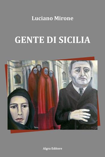 Gente di Sicilia - Luciano Mirone - Libro Algra 2026, Mosaico di parole | Libraccio.it