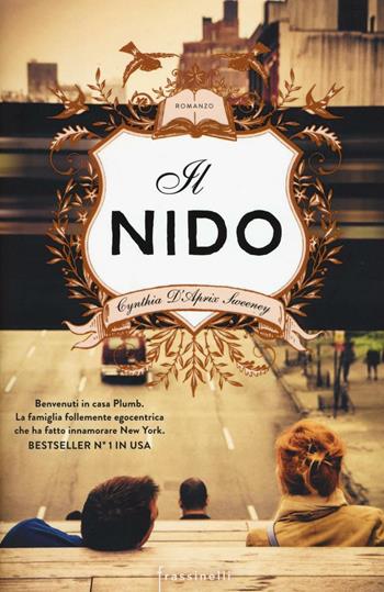 Il nido - Cynthia D'Aprix Sweeney - Libro Sperling & Kupfer 2017, Frassinelli narrativa straniera | Libraccio.it