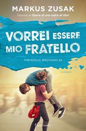 Vorrei essere mio fratello. The Wolfe brothers. Vol. 2