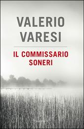 Il commissario Soneri: Il fiume delle nebbie-L'affittacamere-Le ombre di Montelupo