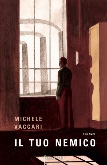 Il tuo nemico - Michele Vaccari - Libro Sperling & Kupfer 2017, Frassinelli narrativa italiana | Libraccio.it