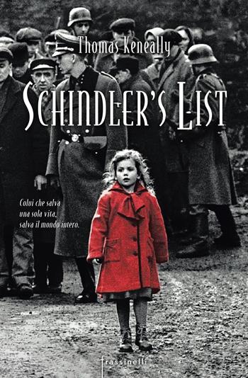 Schindler's list - Thomas Keneally - Libro Sperling & Kupfer 2018, Frassinelli narrativa straniera | Libraccio.it