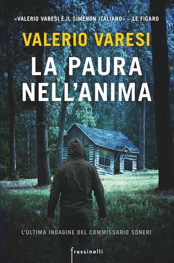 La paura nell'anima - Valerio Varesi - Libro Sperling & Kupfer 2018, Frassinelli narrativa italiana | Libraccio.it