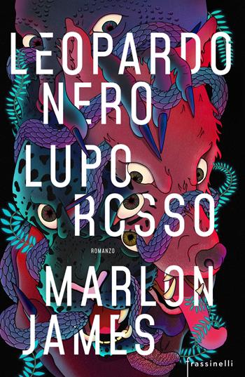 Leopardo nero, lupo rosso - Marlon James - Libro Sperling & Kupfer 2019, Frassinelli narrativa straniera | Libraccio.it